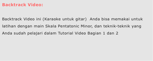 Backtrack Video:

Backtrack Video ini (Karaoke unt