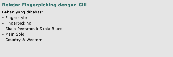 Belajar Fingerpicking dengan Gill. 
Bahan yang dib